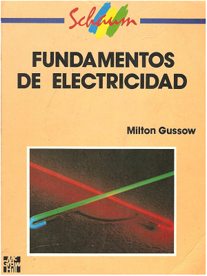 Fundamentos de electricidad - Milton Gussow - Primera Edicion